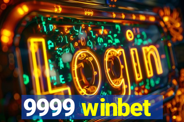 9999 winbet